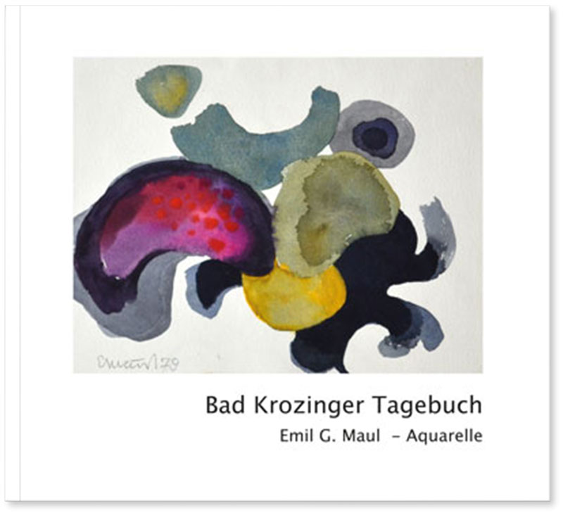 „Bad Krozinger Tagebuch”  Emil G. Maul - Aquarelle 